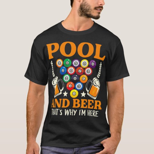Pool & Beer That's Why I'm Here Billiard Players_1 T-shirt (Voorkant)