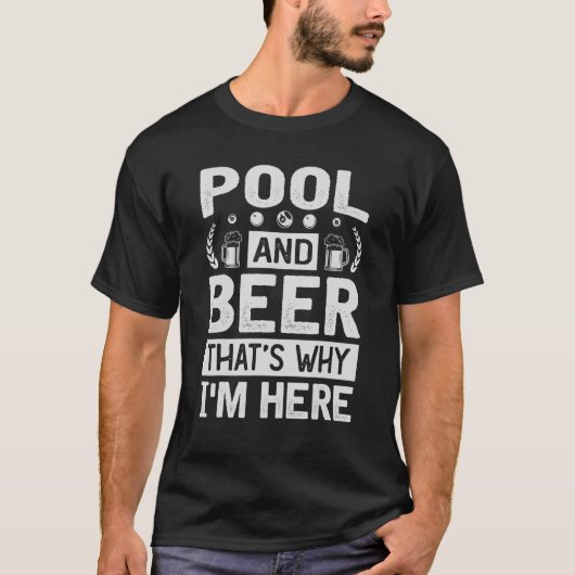 Pool & bier Daarom ben ik hier - Billiard - Poolb T-shirt (Voorkant)