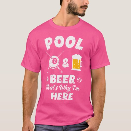 Pool Bier Daarom Ben Ik Hier Pool Biljart T-shirt (Voorkant)