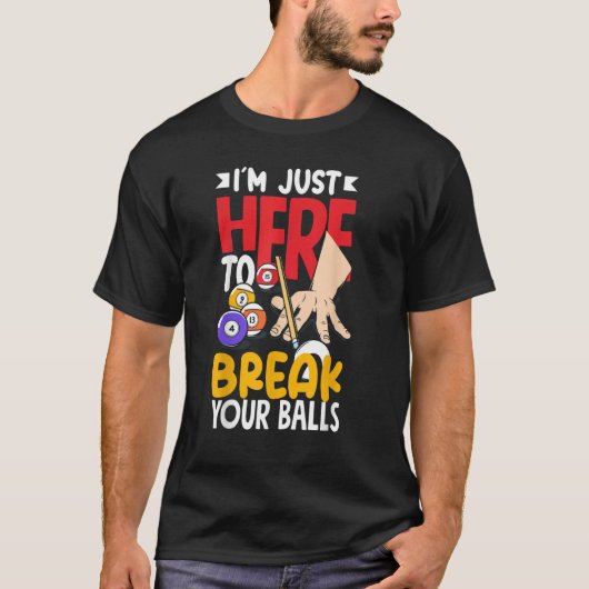 Pool Billiard Snooker Break Your Balls T-shirt (Voorkant)