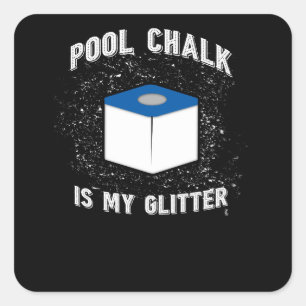 Pool Chalk is mijn Glitter Pool Billiards Cue Spor Vierkante Sticker