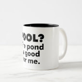 Pool? De Pond is goed voor mij. Tweekleurige Koffiemok (Voorkant rechts)
