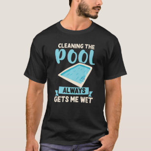 Pool Guy Swimming zorgt ervoor dat ik natte poolon T-shirt