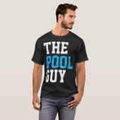 Pool Guy Voor Zwembad Expert T-shirt (Voorkant volledig)