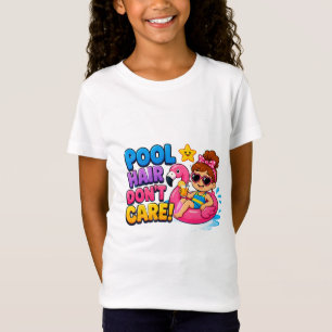 🏖️ Pool Hair Dont Care Zomer Meisjes 💦 T-shirt