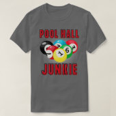 POOL HALL JUNKIE FUN BILLIARDS POOL T-SHIRT (Design voorkant)