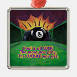 Pool is Luck Metalen Ornament