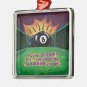 Pool is Luck Metalen Ornament (Links)