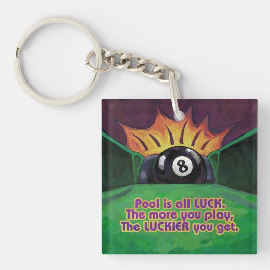 Pool is Luck Sleutelhanger (voorkant)