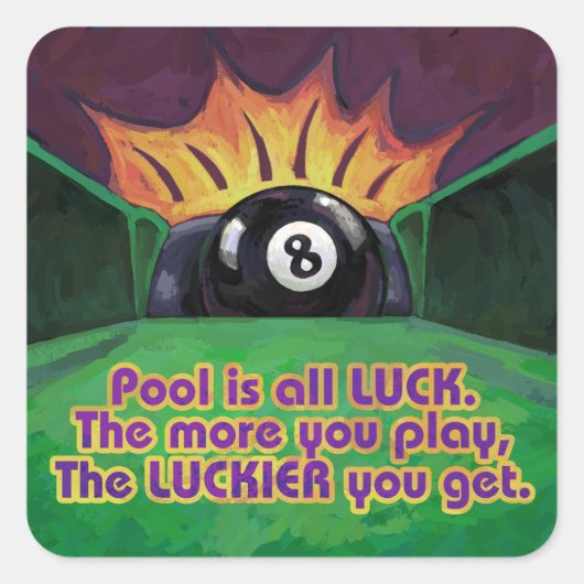 Pool is Luck Vierkante Sticker (Voorkant)