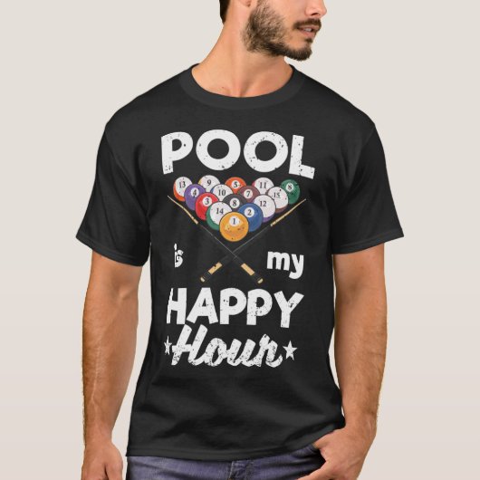 Pool is mijn Happy Hour Billiard speler Billard 8  T-shirt (Voorkant)