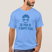 Pool is My Happy Place Swim Lover T-shirt (Voorkant)