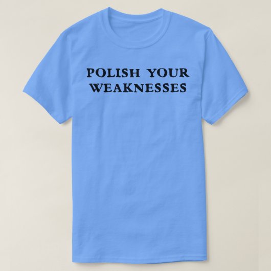 Pools uw zwakke punten 3 t-shirt (Design voorkant)