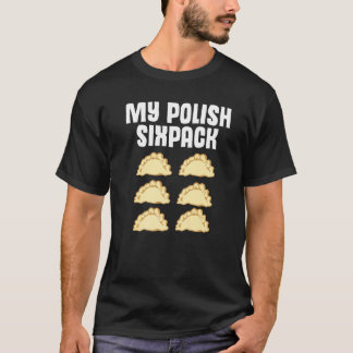 Poolse Dumpling Joke Sixpack Pole Pun Polska Perog T-shirt