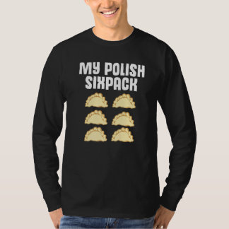 Poolse Dumpling Joke Sixpack Pole Pun Polska Perog T-shirt