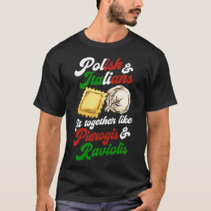 Poolse en Italianen passen bij elkaar zoals Pierog T-shirt
