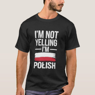 Poolse erfgoed meme ik ben niet schreeuwen t-shirt