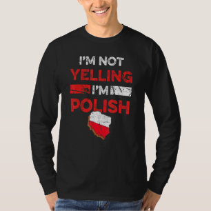 Poolse erfgoedmeme Ik schreeuw niet Ik ben Poolse  T-shirt