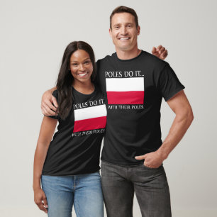 Poolse mannen doen het... met hun polen. t-shirt