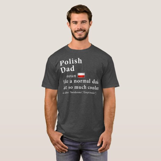 Poolse papa Definition Fathers Day Gift Flag T-shirt (Voorkant volledig)