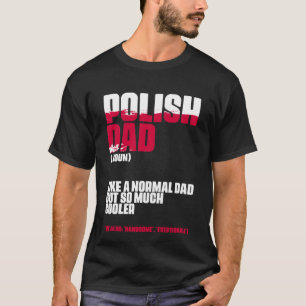 Poolse vader Definitie Polen Papa Vaderdag Po T-shirt