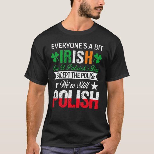 Poolse we zijn nog steeds Pools op St Patrick's Da T-shirt (Voorkant)