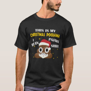 Poop Emoji Dit is mijn kerstfeest Poojama - Pajama T-shirt