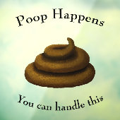 "Poop gebeurt"  Aanmoedigend Bericht Raamsticker (Vel 3)