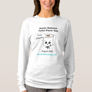 Poop gebeurt, Happy National Toilet Paper Day T-shirt