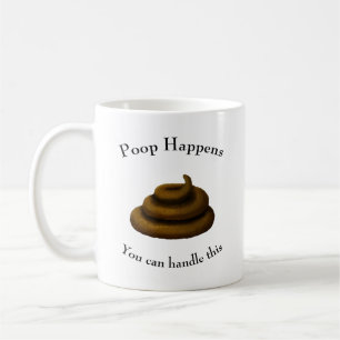 "Poop Happens"  filosofische boodschap Koffiemok