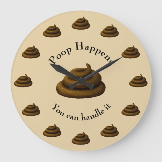 "Poop Happens"  humoristische filosofie Grote Klok (Voorkant)