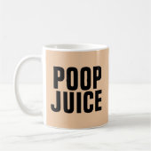 POOP JUICE FUNNY COFFEE MUGS KOFFIEMOK (Links)