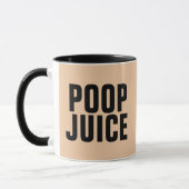 POOP JUICE FUNNY DAD COFFEE MUGS MOK (Links)