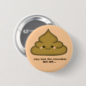 POOP PIN RONDE BUTTON 5,7 CM (Voorkant /achterkant)