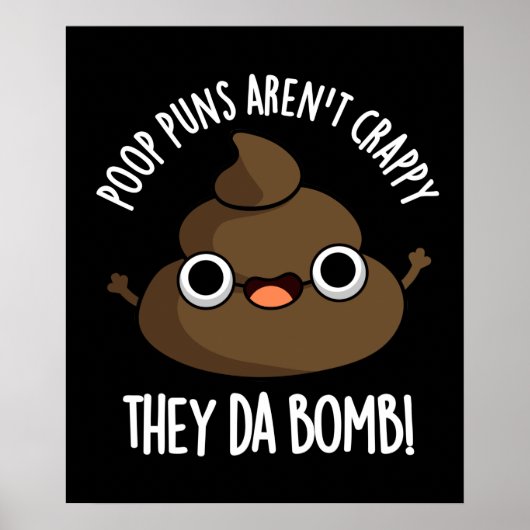 Poop Puns Ze Da Bomb Funny Poo Pun Dark BG Poster (Voorkant)