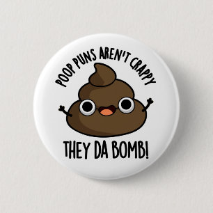 Poop Puns Ze Da Bomb Funny Poo Pun Ronde Button 5,7 Cm