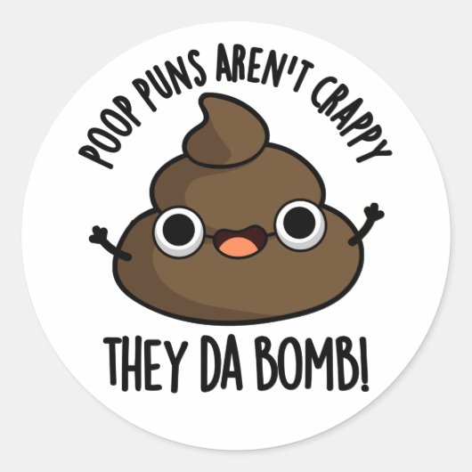 Poop Puns Ze Da Bomb Funny Poo Pun Ronde Sticker (Voorkant)