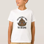 Poop Puns Ze Da Bomb Funny Poo Pun T-shirt (Voorkant)