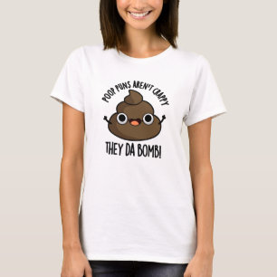 Poop Puns Ze Da Bomb Funny Poo Pun T-shirt