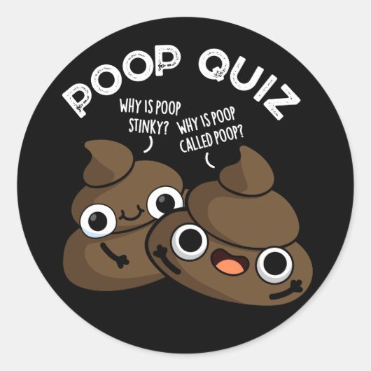 Poop Quiz Funny Poo Pun Dark BG Ronde Sticker (Voorkant)