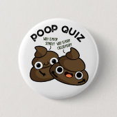Poop Quiz Funny Poo Pun Ronde Button 5,7 Cm (Voorkant)