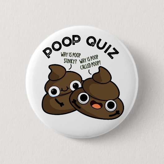 Poop Quiz Funny Poo Pun Ronde Button 5,7 Cm (Voorkant)