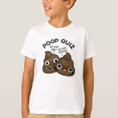 Poop Quiz Funny Poo Pun T-shirt (Voorkant)