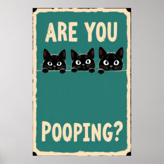 Pooping showing three black cats peeking over  poster