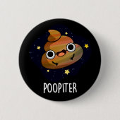 Poopiter Funny Planet Jupiter Pun Dark BG Ronde Button 5,7 Cm (Voorkant)