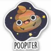 Poopiter Funny Planet Jupiter Pun Sticker (Voorkant)