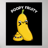 Poopy Fruy Fruit Banana Pun Dark BG Poster (Voorkant)
