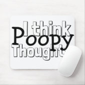 Poopy Thoughts bekijken Muismat (Met muis)