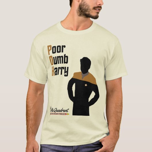 Poor Dumb Harry shirt (Voorkant)