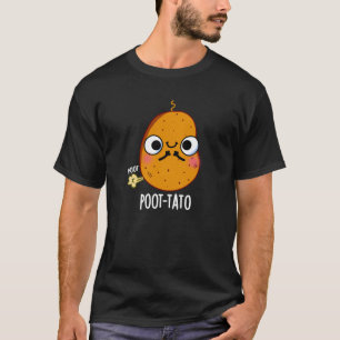 Poot-tato Funny Farting Potato Pun Dark BG T-shirt